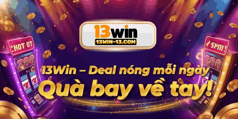 Hình ảnh giao diện chương trình khuyến mãi 13win trực quan sinh động